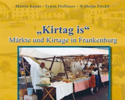 Titelseite Kirtag is - Märkte und Kirtage in Frankenburg
